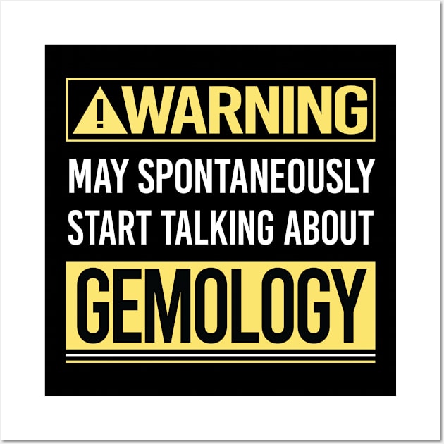 Warning About Gemology Gemologist Wall Art by relativeshrimp